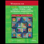 Workbook for Lippincotts Textbook for Long Term Care Nursing Assistants  Workbook