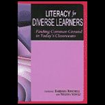 Literacy for Diverse Learners Finding Common Ground in Todays Classrooms