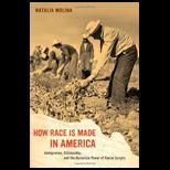 How Race Is Made in America Immigration, Citizenship, and the Historical Power of Racial Scripts