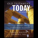 Old Testament Today The Journey From Ancient Context to Contemporary Relevance