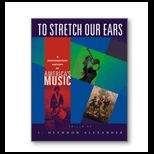 To Stretch Our Ears  A Documentary History of Americas Music