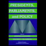 Presidents Parliaments and Policy