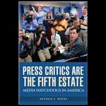 Press Critics Are the Fifth Estate