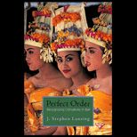 Perfect Order  Recognizing Complexity in Bali