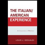 Italian/American Experience  A Collection of Writings