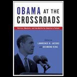 Obama at the Crossroads Politics, Markets, and the Battle for Americas Future