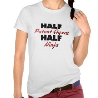 Half Patent Agent Half Ninja Tshirts