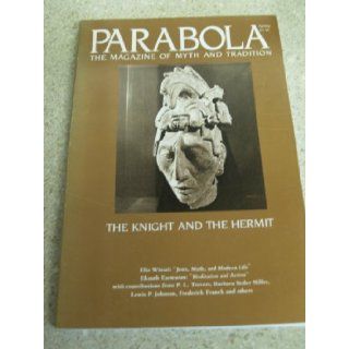 Parabola Myth and the Quest for Meaning Volume 12, Number 1, February 1987 Books