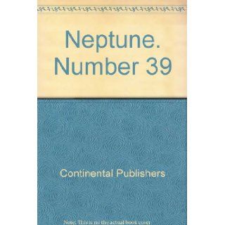 Neptune. Number 39 Continental Publishers Books