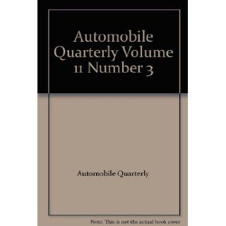 Automobile Quarterly Volume 11 Number 3 Automobile Quarterly Books