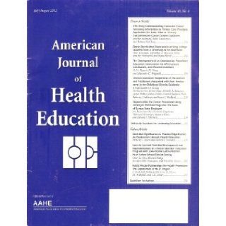 American Journal of Health Education July/August 2012, Volume 43, Number 4 James M. Eddy (Editor), James M. Eddy, American Association for Health Education Books