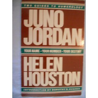 Your Name, Your Number, Your Destiny Helen Jordan Juno; Houston 9780878770625 Books