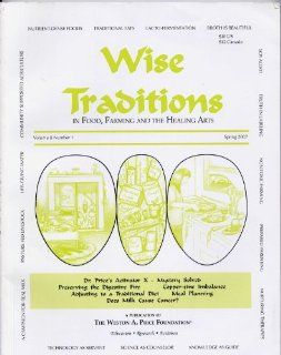 Wise Traditions in Food, Farming and the Healing Arts (Volume 8 Number 1) Sally Fallon, Katherine Czapp Books