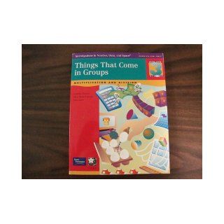 Things That Come in Groups, Multiplication and Division, Grade Level 3 Investigations in Number, Data and Space Curriculum Joan Akers Cornelia T Mary Berle Carman 9780328167449 Books