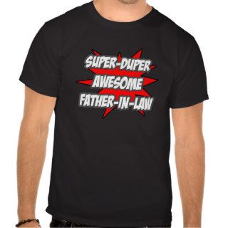 Super Duper Awesome Father In Law Tee Shirt