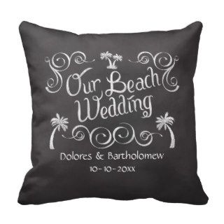 Chalkboard Our Beach Wedding Pillows