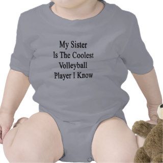 My Sister Is The Coolest Volleyball Player I Know T Shirt