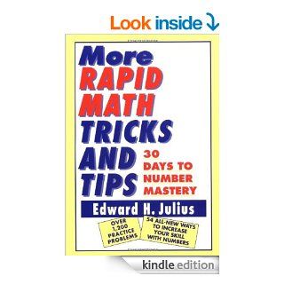More Rapid Math Tricks and Tips 30 Days to Number Mastery eBook Edward H. Julius Kindle Store