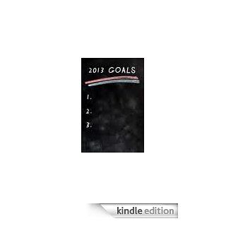 2013 Goals SMART Goals examples and Leadership goals Kindle Store Jeff Rogers