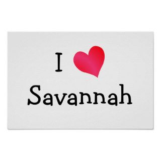 I Love Savannah Posters