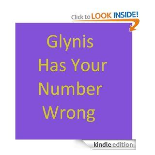 Glynis Has Your Number Wrong eBook Anon ymous Kindle Store