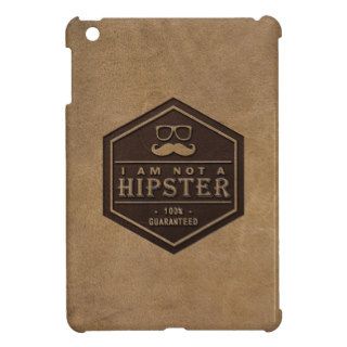 I am not a Hipster 100% Guaranteed Funny Mustache Cover For The iPad Mini