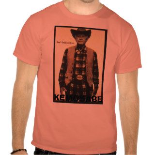 Dont Drink and Dress, KEMOSABE T Shirts