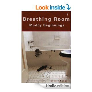 Muddy Beginnings (Breathing Room) eBook Steven Lange Kindle Store