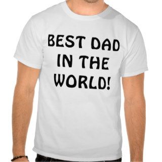 Best dad In The World Tshirts