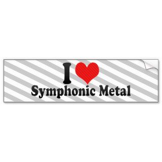 I Love Symphonic Metal Bumper Stickers
