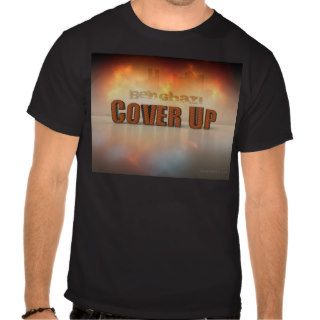 Benghazi Cover Up Tee Shirts