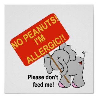 Elephant No Peanuts I'm Allergic Posters