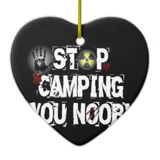 Stop Camping You Noob v2 Christmas Ornament