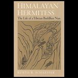 Himalayan Hermitess  Life of a Tibetan Buddhist Nun