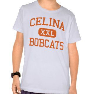 Celina   Bobcats   Junior   Celina Texas T Shirts