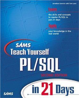 Sams Teach Yourself PL/SQL in 21 Days (2nd Edition) Jonathan Gennick, Tom Luers 0752063317983 Books