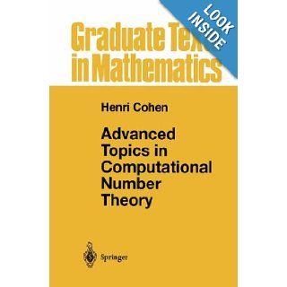 Advanced Topics in Computational Number Theory (Graduate Texts in Mathematics) Henri Cohen 9780387987279 Books