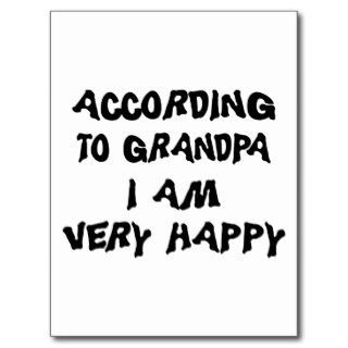 According To Grandpa I Am Happy Grandma Postcards