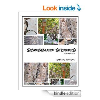 Scribbled Stories, Volume One eBook Shawn Hansen Kindle Store