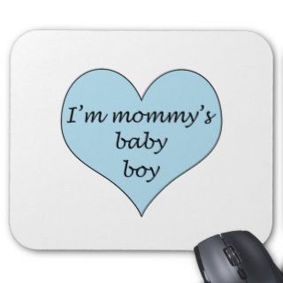 Mommy's Baby Boy Mouse Pad