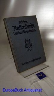 Kleine Rassenkunde des deutschen Volkes. mit 100 Abb. und 13 Karten. 131. 145. Tsd. Hans F K. Gnther Bücher