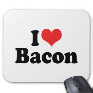 I Love Bacon Mousepads