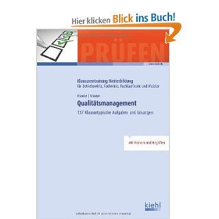 Qualittsmanagement 137 Klausurtypische Aufgaben und Lsungen Gnter Krause (Autor), Brbel Krause (Autor), Armin Liebelt (unter Mitarbeit von) Bücher