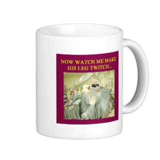 funny doctor humor coffee mug