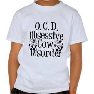 Obsessive Cow Disorder Tee Shirt