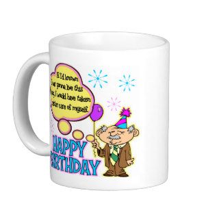 Funny Birthday Gift Coffee Mugs