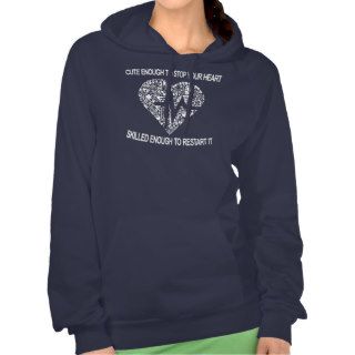 Cute enough to stop your heart sweatshirts