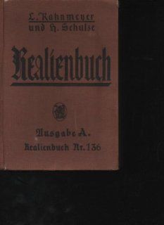 Kahnmeyer Realienbuch Nr. 136 Ausgabe A, Velhagen 1940, 739 Seiten Bilder, Karten, enthaltend Geschichte, Erdkunde, Naturgeschichte, Naturlehre, illustr. Kahnmeyer Bücher