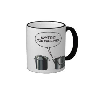 What Did You Call Me? Mug
