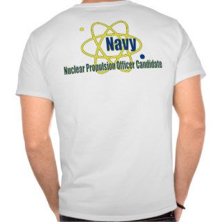 Navy Nuclear Propulsion Officer Candidate T shirt